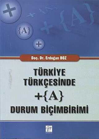 Türkiye Türkçesinde + A Durum Biçimbirimi - Gazi Kitabevi
