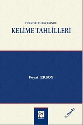 Türkiye Türkçesinde Kelime Tahlilleri - Gazi Kitabevi