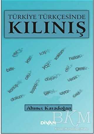 Türkiye Türkçesinde Kılınış - Divan Kitap