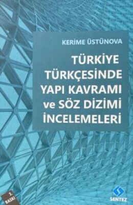 Türkiye Türkçesinde Yapı Kavramı ve Söz Dizimi İncelemeleri - 2