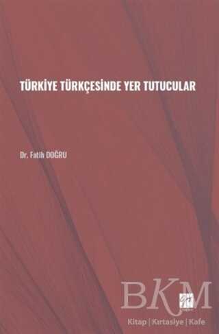 Türkiye Türkçesinde Yer Tutucular - Gazi Kitabevi