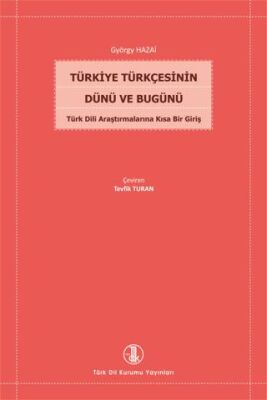 Türkiye Türkçesinin Dünü ve Bugünü - 1