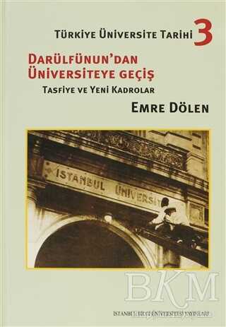 Türkiye Üniversite Tarihi 3 - Darülfünun’dan Üniversiteye Geçiş