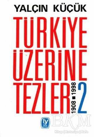 Türkiye Üzerine Tezler 1908-1998 2. Kitap