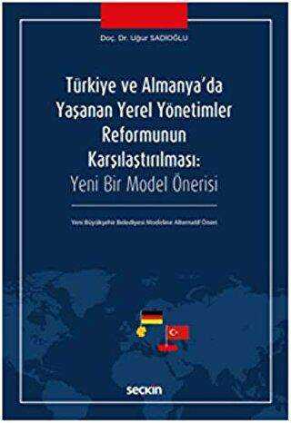 Türkiye ve Almanya`da Yaşanan Yerel Yönetimler Reformunun Karşılaştırılması