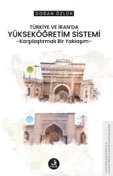 Türkiye ve İran’da Yükseköğretim Sistemi - Karşılaştırmalı Bir Yaklaşım - Fecr Yayınları