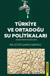 Türkiye ve Ortadoğu Su Politikaları - Biyografi Net İletişim ve Yayın