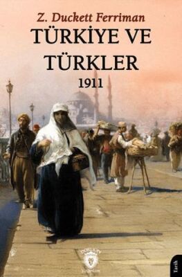 Türkiye ve Türkler 1911 - 1