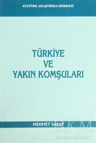 Türkiye ve Yakın Komşuları - Atatürk Araştırma Merkezi