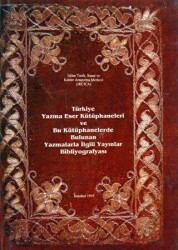 Türkiye Yazma Eser Kütüphaneleri ve Bu Kütüphanelerde Bulunan Yazmalarla İlgili Yayınlar Bibliyograf - IRCICA