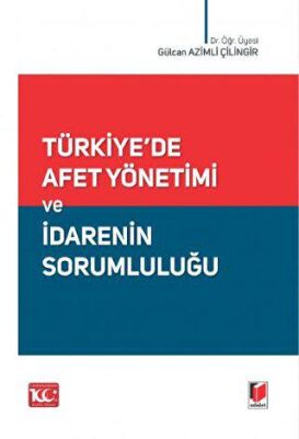 Türkiye`de Afet Yönetimi ve İdarenin Sorumluluğu - 2