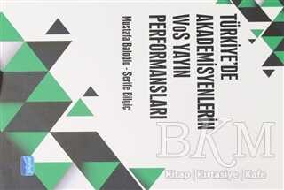 Türkiye’de Akademisyenlerin Bilimsel Performansları - Nobel Akademik Yayıncılık