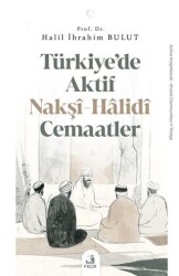 Tu¨rkiye’de Aktif Nakşî-Hâlidî Cemaatler - Fecr Yayınları