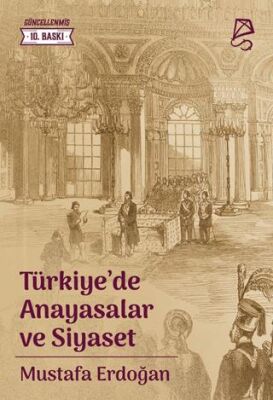 Türkiye’de Anayasalar ve Siyaset - 1