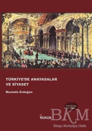 Türkiye`de Anayasalar ve Siyaset