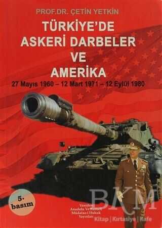 Türkiye’de Askeri Darbeler ve Amerika