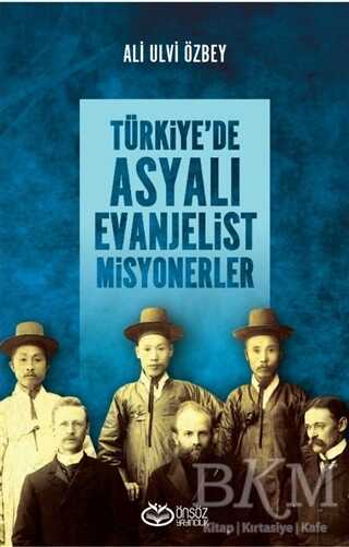 Türkiye`de Asyalı Evanjelist Misyonerler - Önsöz Yayıncılık