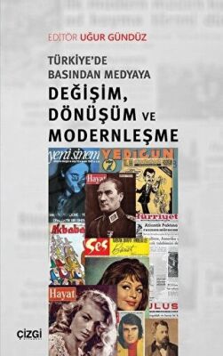 Türkiye`de Basından Medyaya Değişim Dönüşüm ve Modernleşme kapağı