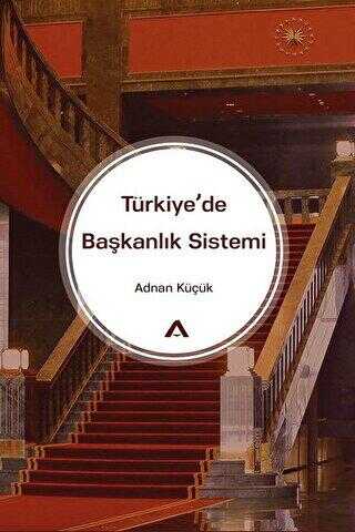 Türkiye`de Başkanlık Sistemi