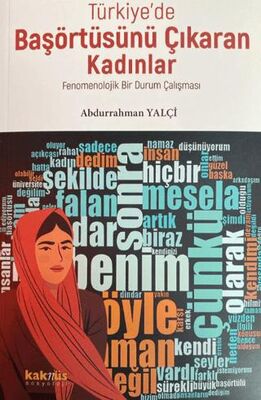 Türkiye’de Başörtüsünü Çıkaran Kadınlar; Fenomenolojik Bir Durum Çalışması