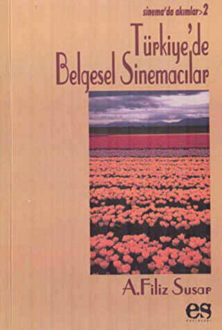 Türkiye’de Belgesel Sinemacılar - Es Yayınları