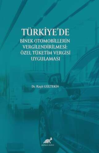 Türkiye’de Binek Otomobillerin Vergilendirilmesi : Özel Tüketim Vergisi Uygulaması - 1