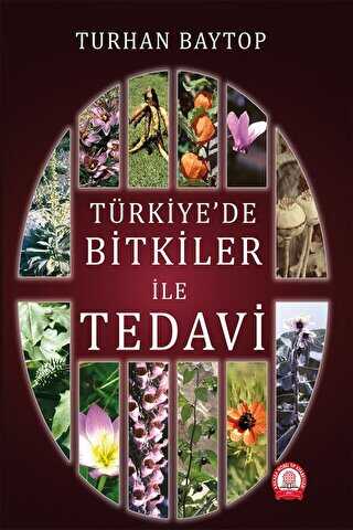 Türkiye`de Bitkiler ile Tedavi - Ankara Nobel Tıp Kitabevi