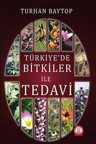 Türkiye`de Bitkiler ile Tedavi