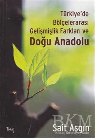 Türkiye’de Bölgelerarası Gelişmişlik Farkları ve Doğu Anadolu - İmaj Yayıncılık