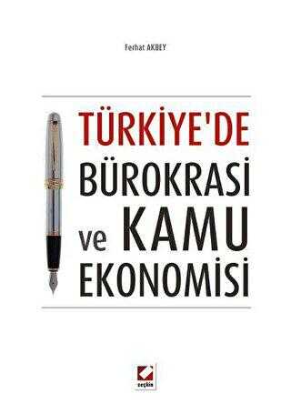 Türkiye`de Bürokrasi ve Kamu Ekonomisi
