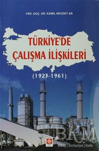 Türkiye’de Çalışma İlişkileri - Ekin Basım Yayın