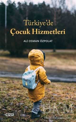 Türkiye’de Çocuk Hizmetleri - Çizgi Kitabevi Yayınları
