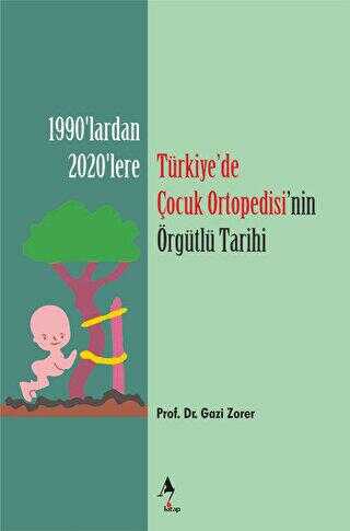 Türkiye’de Çocuk Ortopedisi’nin Örgütlü Tarihi