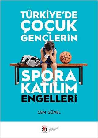 Türkiye`de Çocuk ve Gençlerin Spora Katılım Engelleri