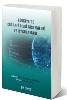 Türkiye`de Coğrafi Bilgi Sistemleri ve Uygulaması