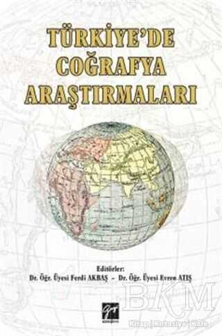 Türkiye`de Çoğrafya Araştırmaları - Gazi Kitabevi