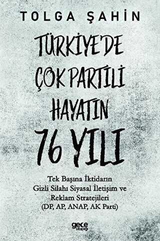 Türkiye`de Çok Partili Hayatın 76 Yılı