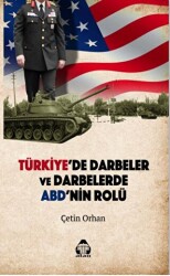 Türkiye`de Darbeler ve Darbelerde ABD`nin Rolü - Alan Yayıncılık
