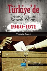 Türkiye`de Demokrasinin Sancılı Yılları 1960-1971 - Nobel Akademik Yayıncılık