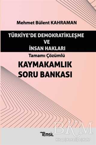 Temsil Kitap Türkiye`de Demokratikleşme ve İnsan Hakları - Tamamı Çözümlü Kaymakamlık Soru Bankası - Temsil Kitap