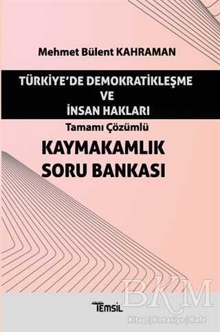 Temsil Kitap Türkiye`de Demokratikleşme ve İnsan Hakları - Tamamı Çözümlü Kaymakamlık Soru Bankası