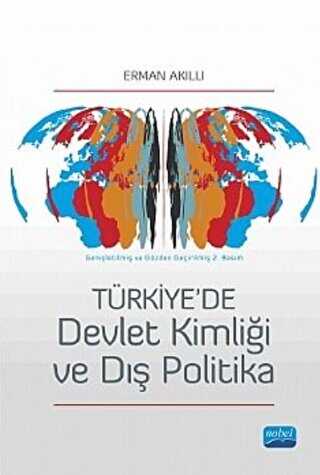 Türkiye`de Devlet Kimliği ve Dış Politika - Nobel Akademik Yayıncılık