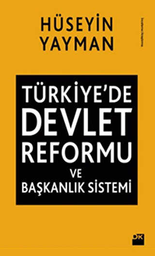 Türkiye`de Devlet Reformu ve Başkanlık Sistemi
