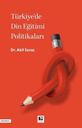 Türkiye`de Din Eğitimi Politikaları - Çınaraltı Yayınları