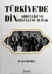 Türkiye’de Din Görevlisi ve Gönüllüsü Olmak - Cenevre Fikir Sanat