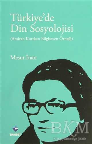 Türkiye`de Din Sosyolojisi