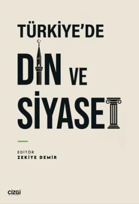 Türkiye`de Din ve Siyaset - 1