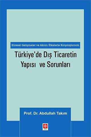 Türkiye`de Dış Ticaretin Yapısı ve Sorunları