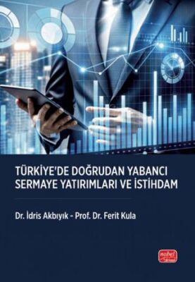 Türkiye’de Doğrudan Yabancı Sermaye Yatırımları ve İstihdam - 1