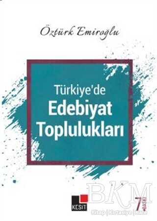 Türkiye`de Edebiyat Toplulukları